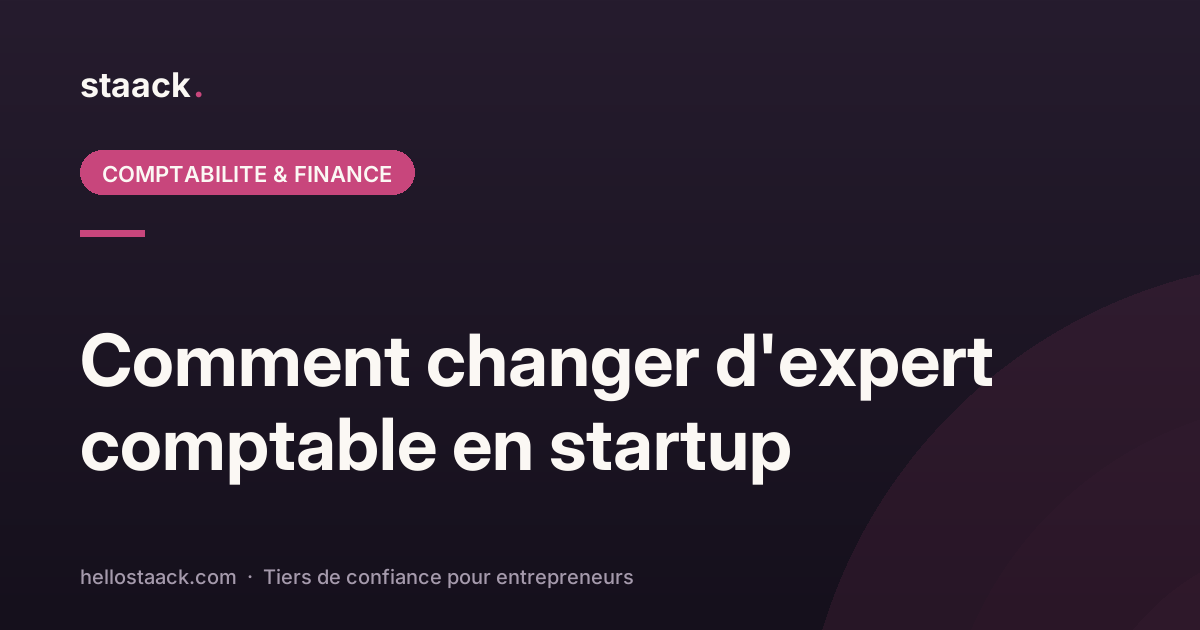 Comment changer d'expert comptable en startup