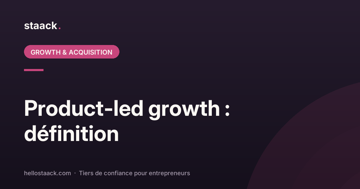 Product-led growth : définition startup