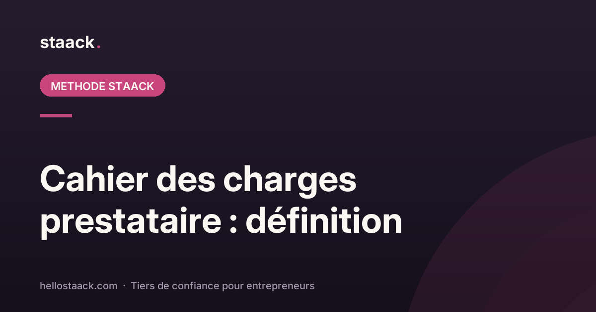 Cahier des charges prestataire : définition