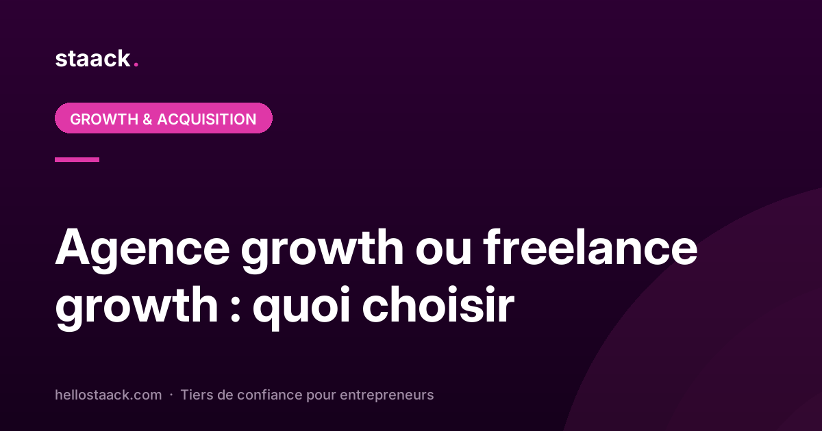 Agence growth ou freelance growth : quoi choisir