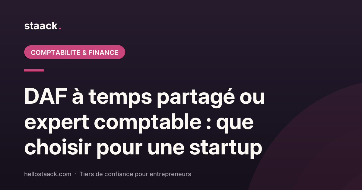 DAF à temps partagé ou expert comptable startup ?
