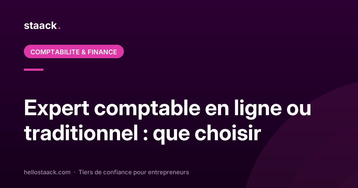 Expert comptable en ligne ou traditionnel pour une startup ?
