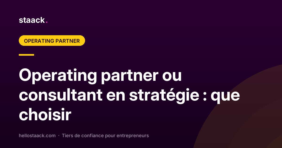 Operating partner ou consultant en stratégie ?