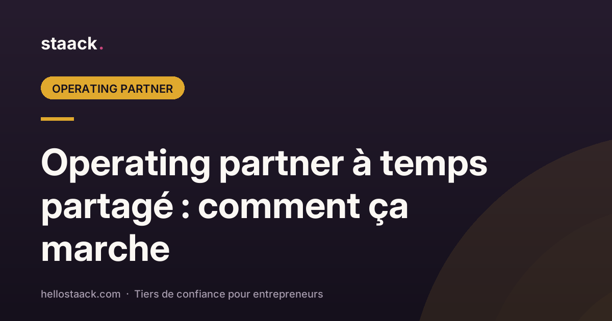 Operating partner à temps partagé : comment ça marche