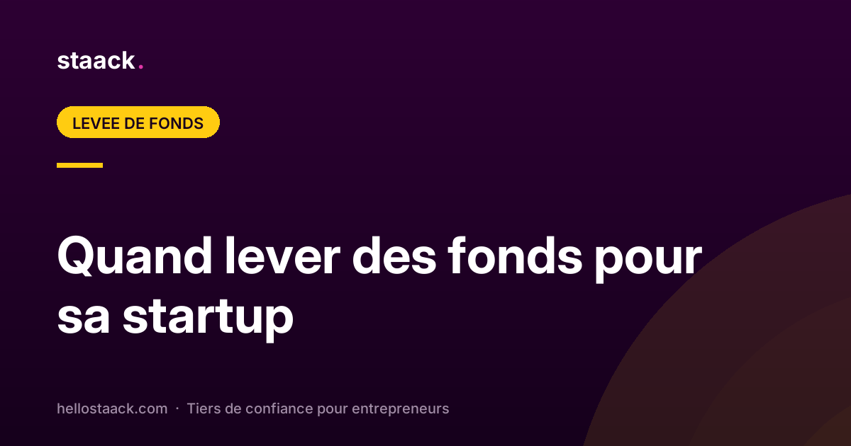 Quand lever des fonds pour sa startup ?
