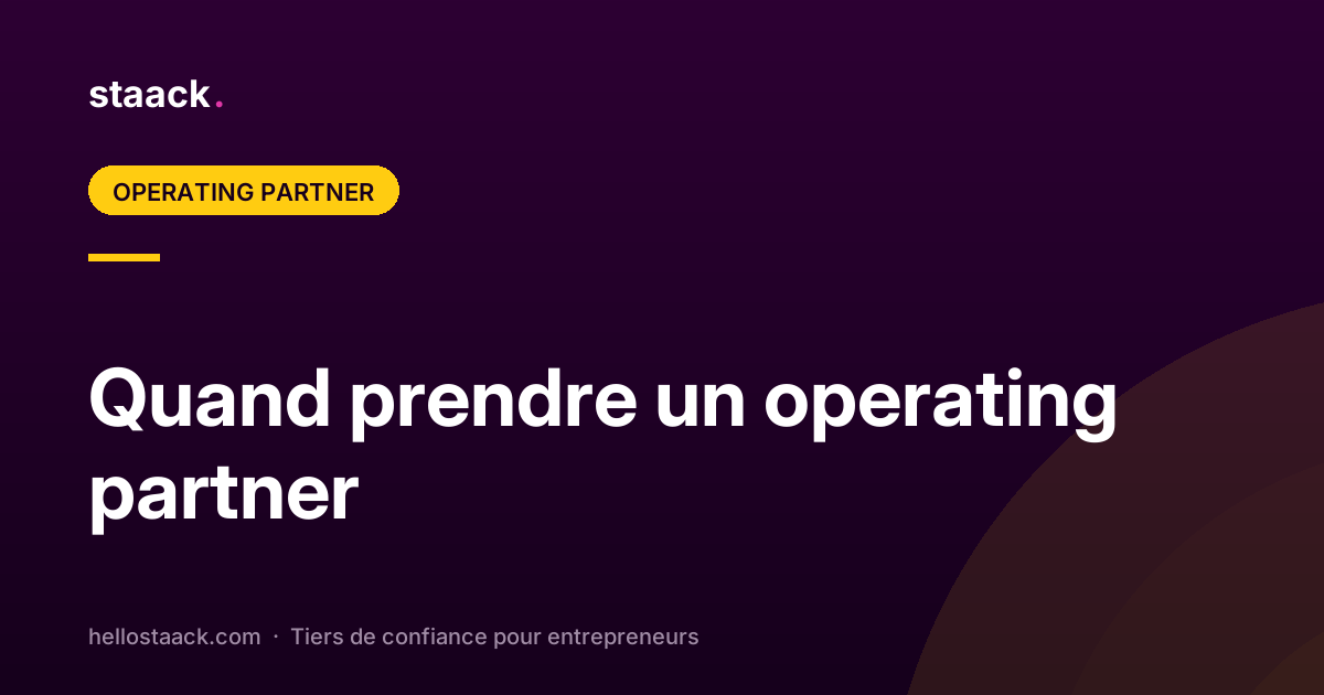 Quand prendre un operating partner pour sa startup ?